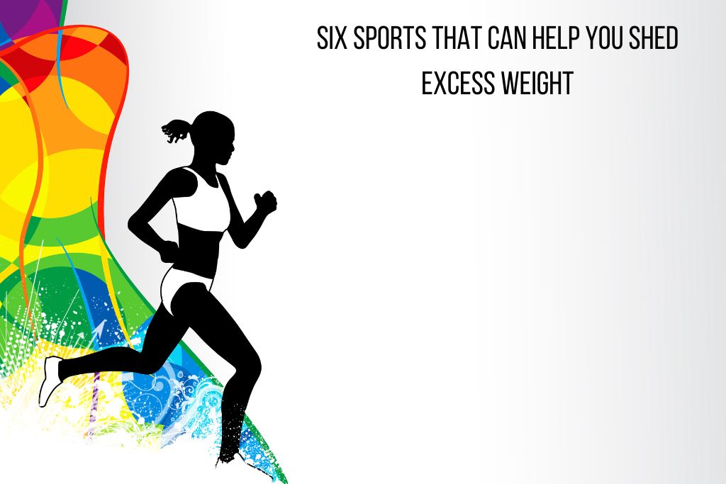 Six Sports That Can Help You Shed Excess Weight